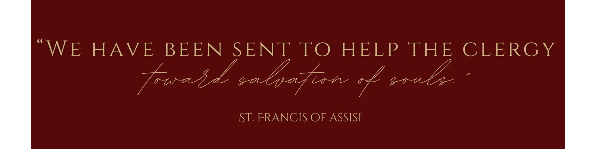 Quote about Priests/Clergy by St. Francis | Sisters of St. Francis of the Martyr St. George