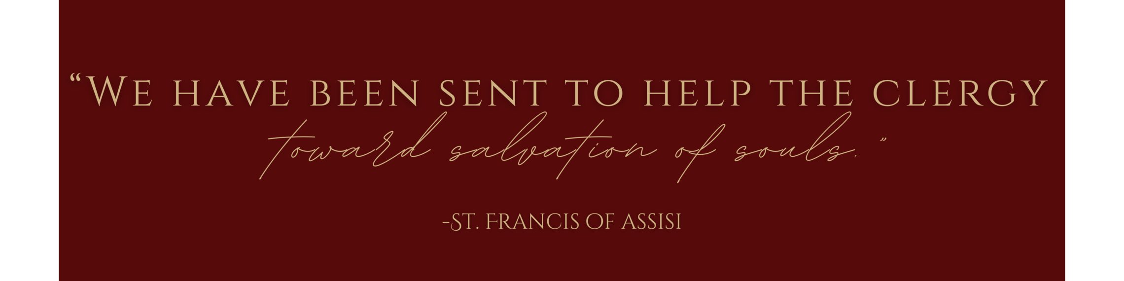 Quote about Priests/Clergy by St. Francis | Sisters of St. Francis of the Martyr St. George
